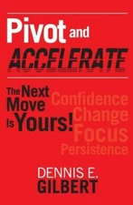Pivot And Accelerate: The Next Move Is Yours!