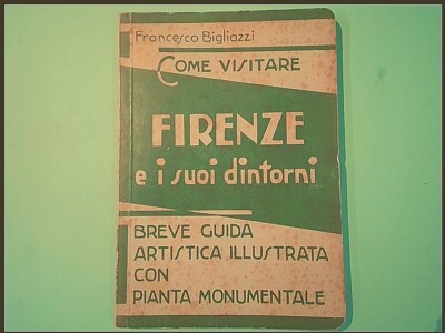 WIE MAN FLORENZ UND SEINE UMGEBUNG BESUCHT BIGLIAZI HAAR 1940