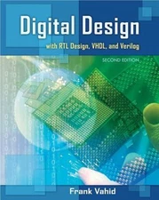 Digital Design with RTL Design, VHDL, and Verilog by Vahid, Frank