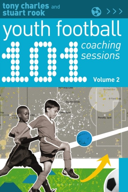 101 Youth Football Coaching Sessions Volume 2 by Stuart Rook (Paperback Book)