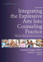 Integrating The Expressive Arts Into Counseling Practice Degges-White (U. A.)