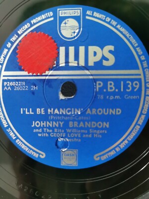 -JOHNNY BRANDON- I'll be hangin Around /Bottle me up 78RPM Philips P.B139 (VG) 