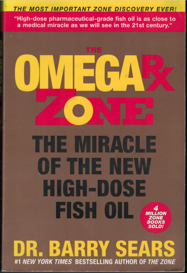 Omega RX Zone The Miracle of the New High Dose Fish Oil ; by Barry