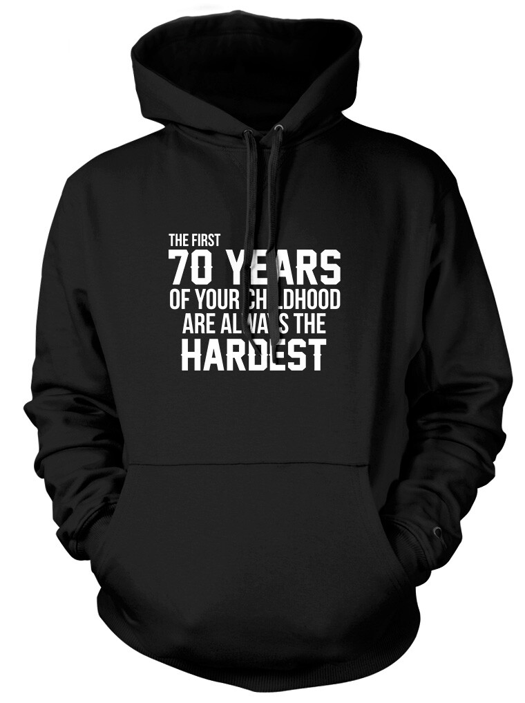 Sudadera con capucha Primeros 70 años de tu infancia 70 cumpleaños más difícil para hombre divertida para mujer