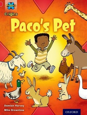 Project X Origins: Red Book Band, Oxford Level 2: Haustiere: Paco's Pet von Damian Ha