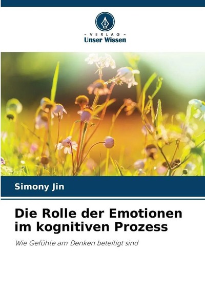 Simony Jin | Die Rolle Der Emotionen Im Kognitiven Prozess | Taschenbuch (2025)-image