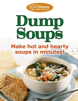 Dump Soups (Favorite Brand Name Recipes) (Dump Cookbooks) - spiral_bound Fav...