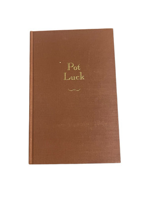 Pot Luck by Roland Clark -HARDCOVER- 1945 A COUNTRYMAN PRESS BOOK