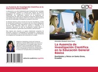 La Ausencia De InvestigacióN CientíFica En La EducacióN General BáSica Alexandra