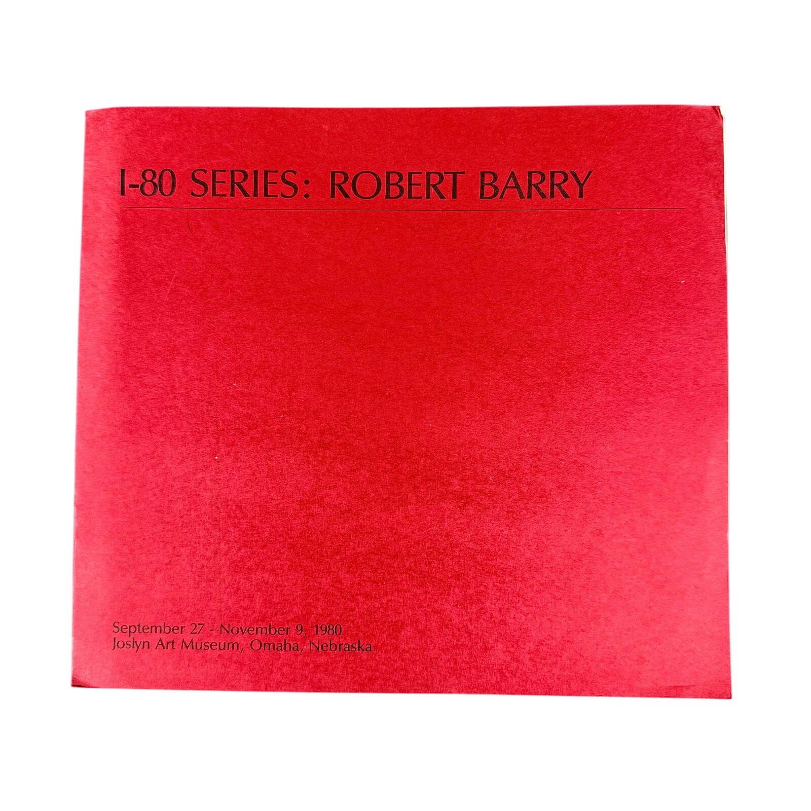 Robert Barry I-80 Series 1980 Among the Founders the of Conceptual Art Movement