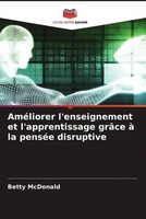 AméLiorer L'enseignement Et L'apprentissage GrâCe à La PenséE Disruptive Buch