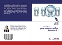 Nanotechnology In Operative Dentistry And Endodontics Aarya Gore (U. A.) Buch