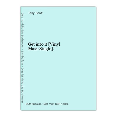 Get into it [Vinyl Maxi-Single]. Scott, Tony:
