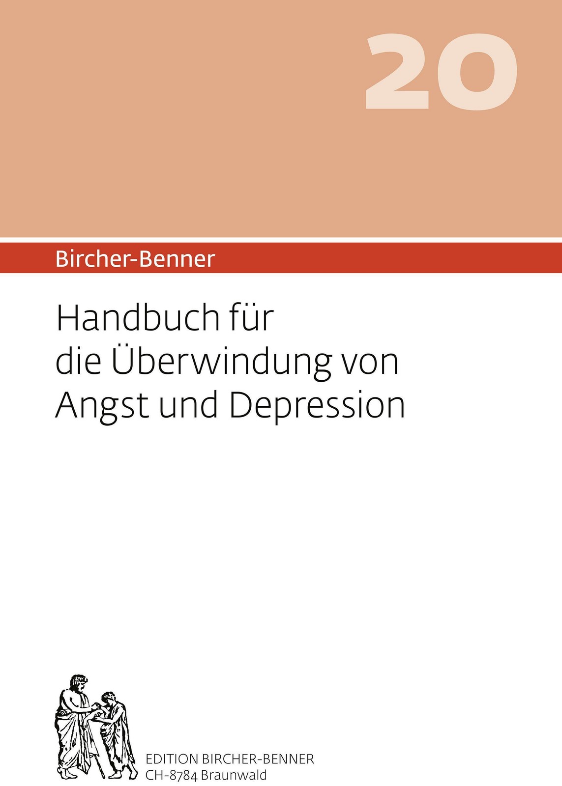 Bircher-Benner 20 Handbuch für die Überwindung von Angst und Depression Andres B