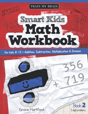 Math Workbook for Kids 8-12 Book 2 Smart Kids Math Workbook for Kids 8 ...