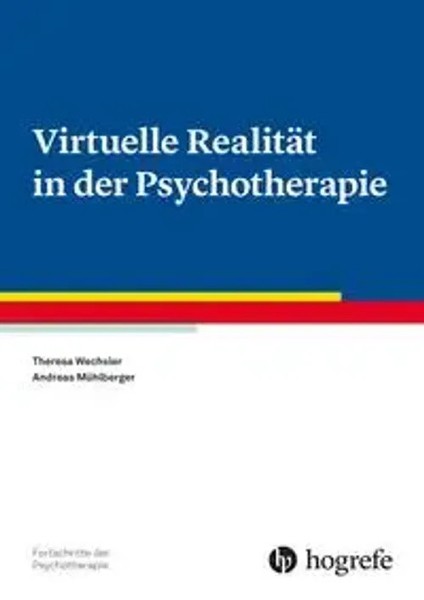 Virtuelle RealitäT In Der Psychotherapie Theresa Wechsler (U. A.) Taschenbuch-image