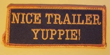 NICE TRAILER YUPPIE! Embroidered Patch approx 1.5x3.75" orange