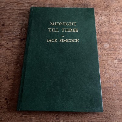 Midnight Till Three By Jack Simcock SIGNED Hardback Book 1975 Poetry
