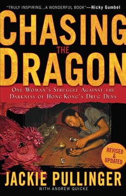 Chasing the Dragon: One Woman's Struggle Against the Darkness ...