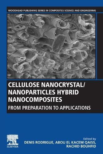 Cellulose Nanocrystal/Nanoparticles Hybrid Nanocomposites - 9780128229064
