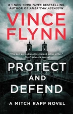 Protect and Defend: A Thriller (A Mitch Rapp Novel)