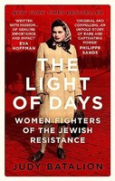 Judy Batalion - Light Of Days Women Fighters Of The Jewish Resistanc - G245Z