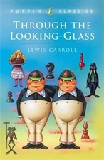 Through the Looking Glass and What A..., Carroll, Lewis