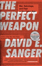 The Perfect Weapon: War, Sabotage, and Fear in the Cyber Age - Paperback - GOOD