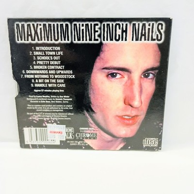 1999 Maximum Nine Inch Nails: The Unauthorized Biography Of Nine