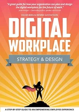 DIGITAL WORKPLACE STRATEGY & DESIGN By Oscar Berg & Henrik Gustafsson