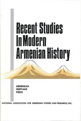 RECENT STUDIES IN MODERN ARMENIAN HISTORY~1ST/DJ~NICE COPY