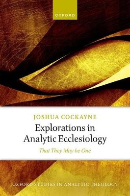 Explorations in Analytic Ecclesiology - 9780192844606