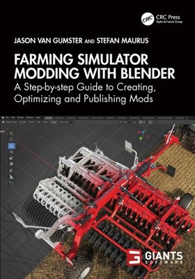 Farming Simulator Modding with Blender by Jason van Gumster (Paperback Book)