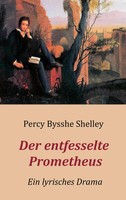 Der Entfesselte Prometheus - Ein Lyrisches Drama | Percy Bysshe Shelley | Buch