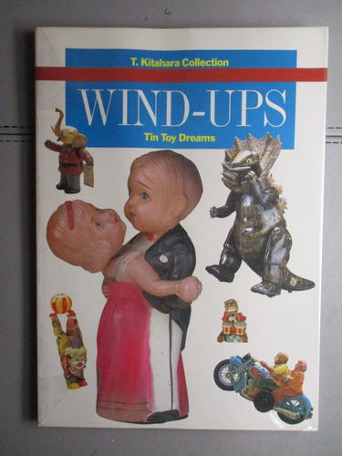 LIVRE JOUETS TOLE WIND-UPS TIN TOY DREAM T.KITAHARA 1983