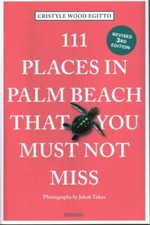 111 Places in Palm Beach That You Must Not Miss : Travel Guide by Cristyle ...