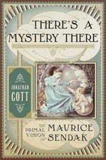 There's a Mystery There: The Primal Vision - Hardcover, by Cott Jonathan - Good