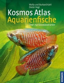 Kosmos Atlas Aquarienfische: Über 750 Süsswasser-Ar... | Buch | Zustand sehr gut