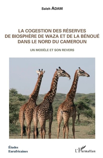 Saleh Adam | La Cogestion Des RéServes De BiosphèRe De Waza Et De La BéNoué...-image
