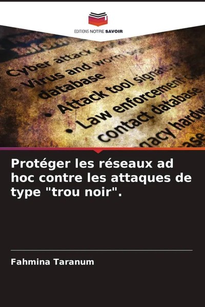 Fahmina Taranum | ProtéGer Les RéSeaux Ad Hoc Contre Les Attaques De Type...-image