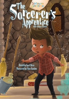 The Sorcerer's Apprentice (5 Minute Fairytales)
