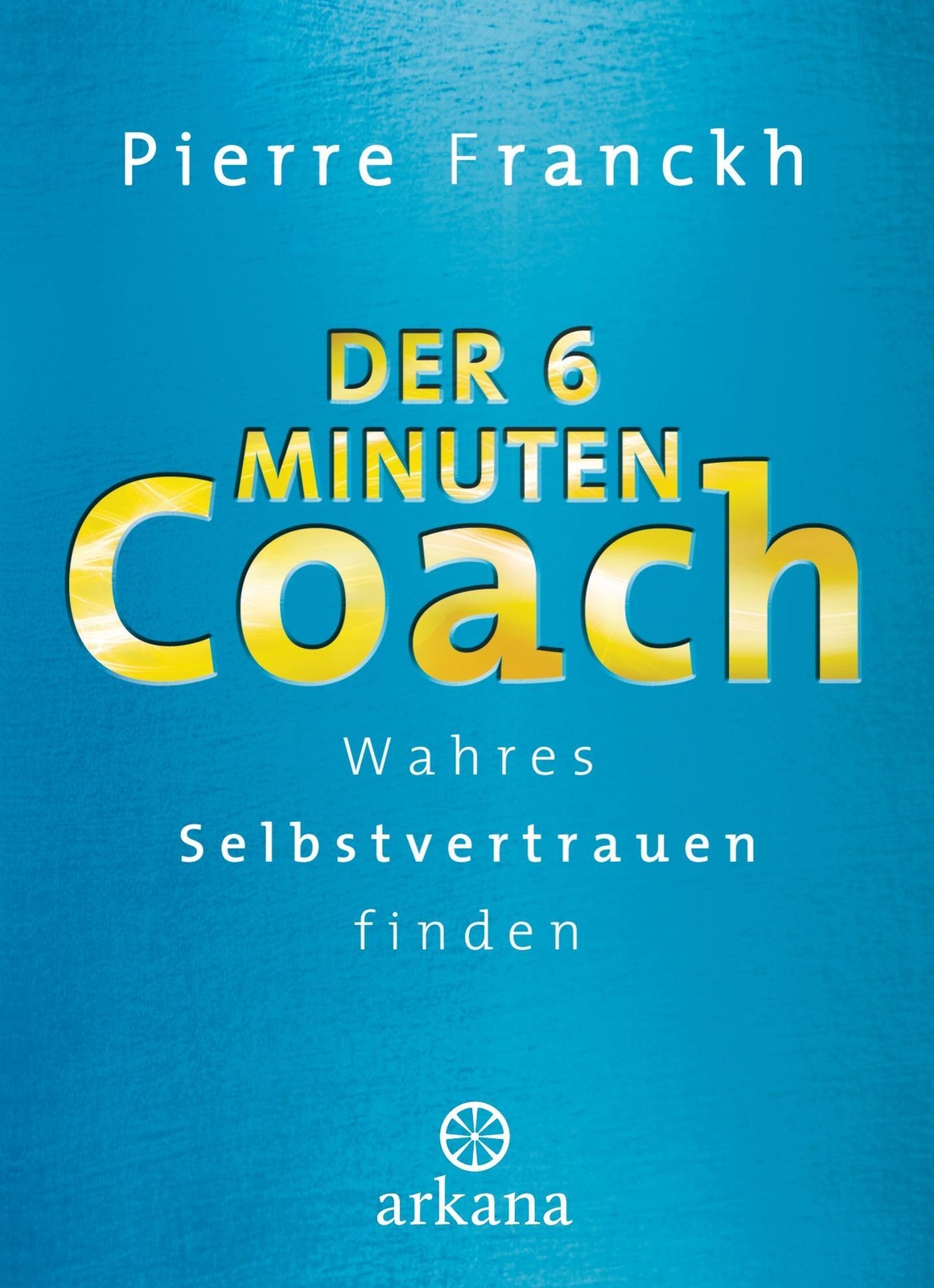 Thumbnail - Der 6-minuten-coach | Wahres Selbstvertrauen Finden | Pierre Franckh |
