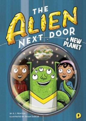 The Alien Next Door 8: A New Planet (8) - Paperback By Newton, AI - GOOD