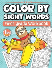 Color By Sight Words First Grade Workbook Ages 6-7: Fun Activity Book with 2...