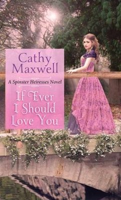 If Ever I Should Love You Library Binding Cathy Maxwell