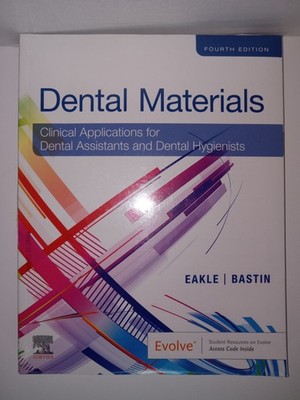 Dental Materials: Clinical Applications for Dental Assistants and Dental Sealed