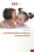 Alexandra Lamiot | L'environnement Sonore Et Le Jeune Enfant | Taschenbuch