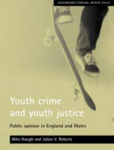 Youth crime and youth justice – Public opinion in England and Wales Hough