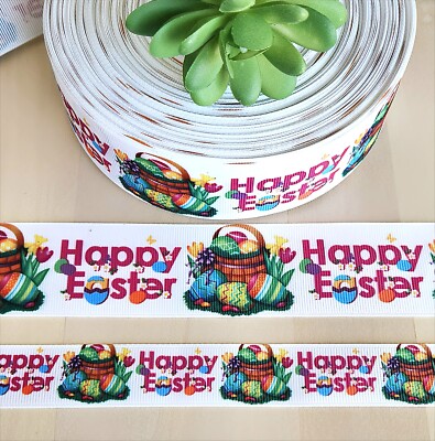 7/8 & 1.5'' (1 YD) Happy Easter Grosgrain Ribbon Easter Eggs Easter Basket