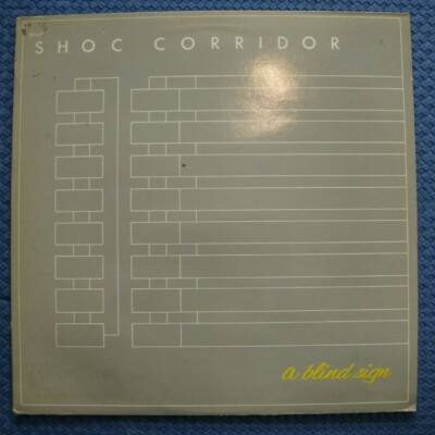 ''A Blind Sign'' Shoc Corridor, Good/Excellent, vinyl/LP